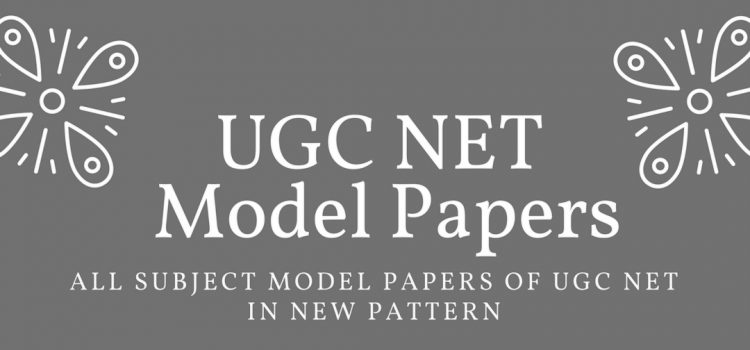 New pattern model papers for UGC NET