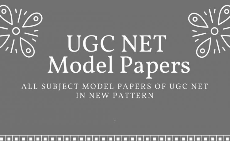 New pattern model papers for UGC NET