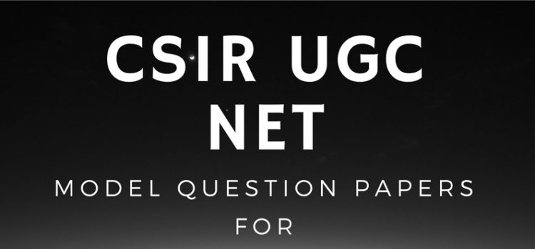 CSIR UGC NET Model question papers
