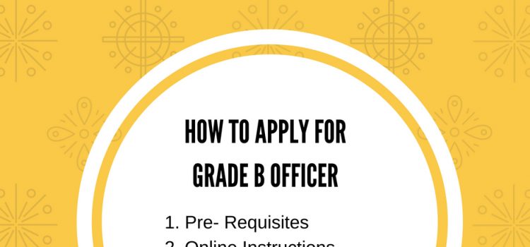 How to apply for Grade B officer