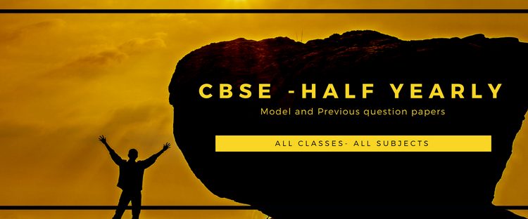 Model question paper for CBSE Half yearly exam