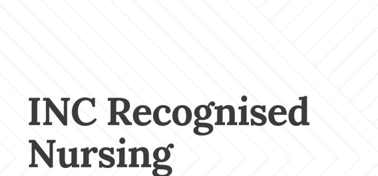 INC recognised Nursing colleges and schools