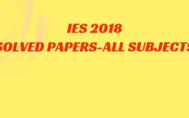 IES 2018 Solved question papers of CE, ME, EE, and ECE