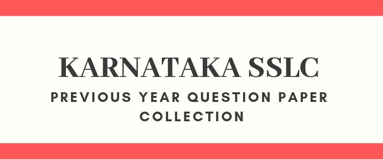 last year question papers of karnataka 10th final exam