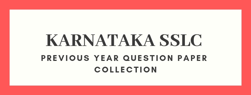 last year question papers of karnataka 10th final exam