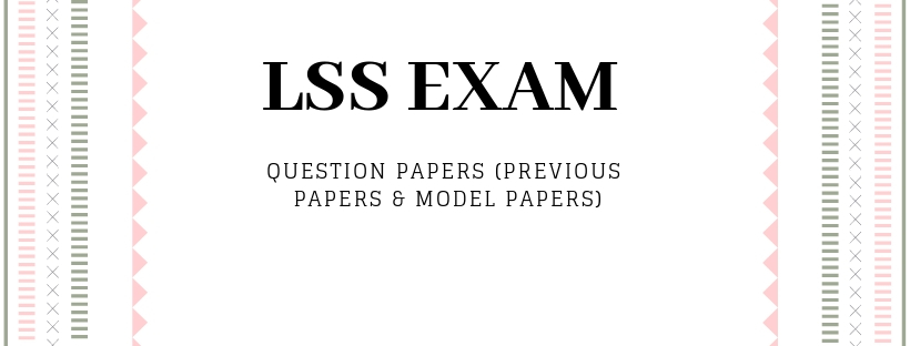 LSS exam model and previous question papers
