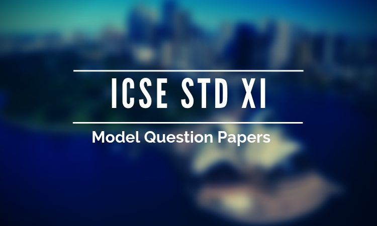 ICSE 11th model papers