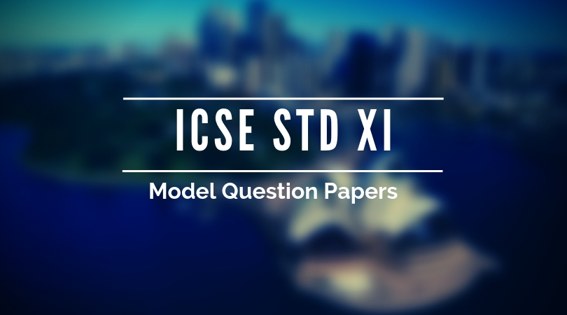 ICSE 11th model papers