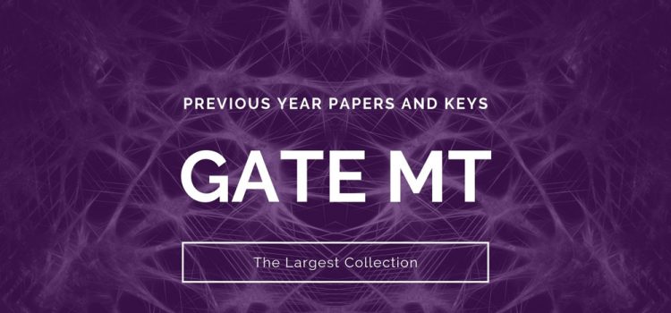 GATE MT Previous Question Papers and Keys