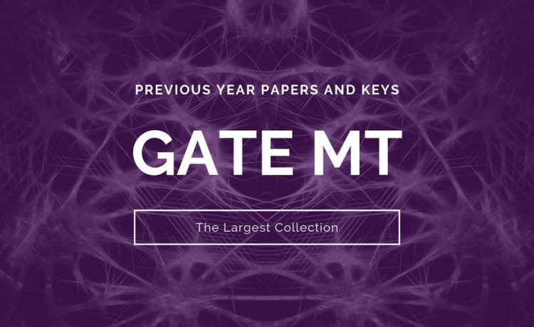 GATE MT Previous Question Papers and Keys
