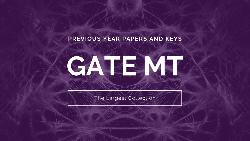 GATE MT Previous Question Papers and Keys