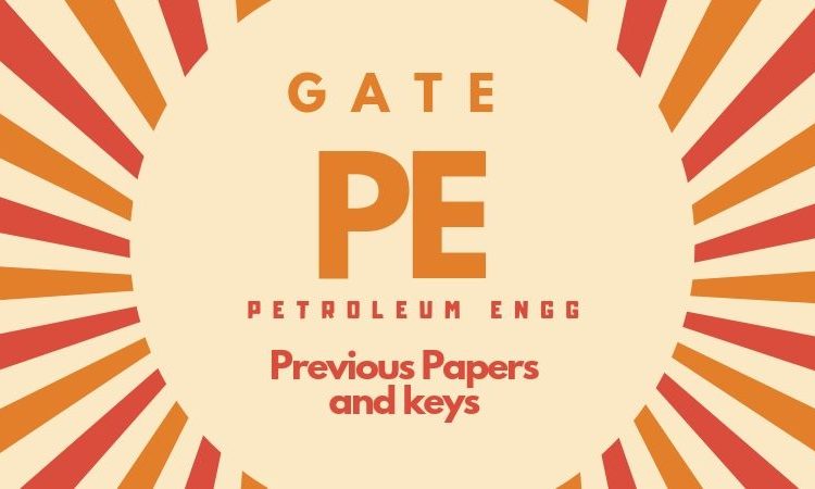 GATE PE Petroleum Engg Previous Papers