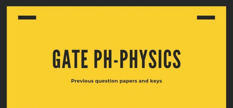 GATE Physics Question papers and keys