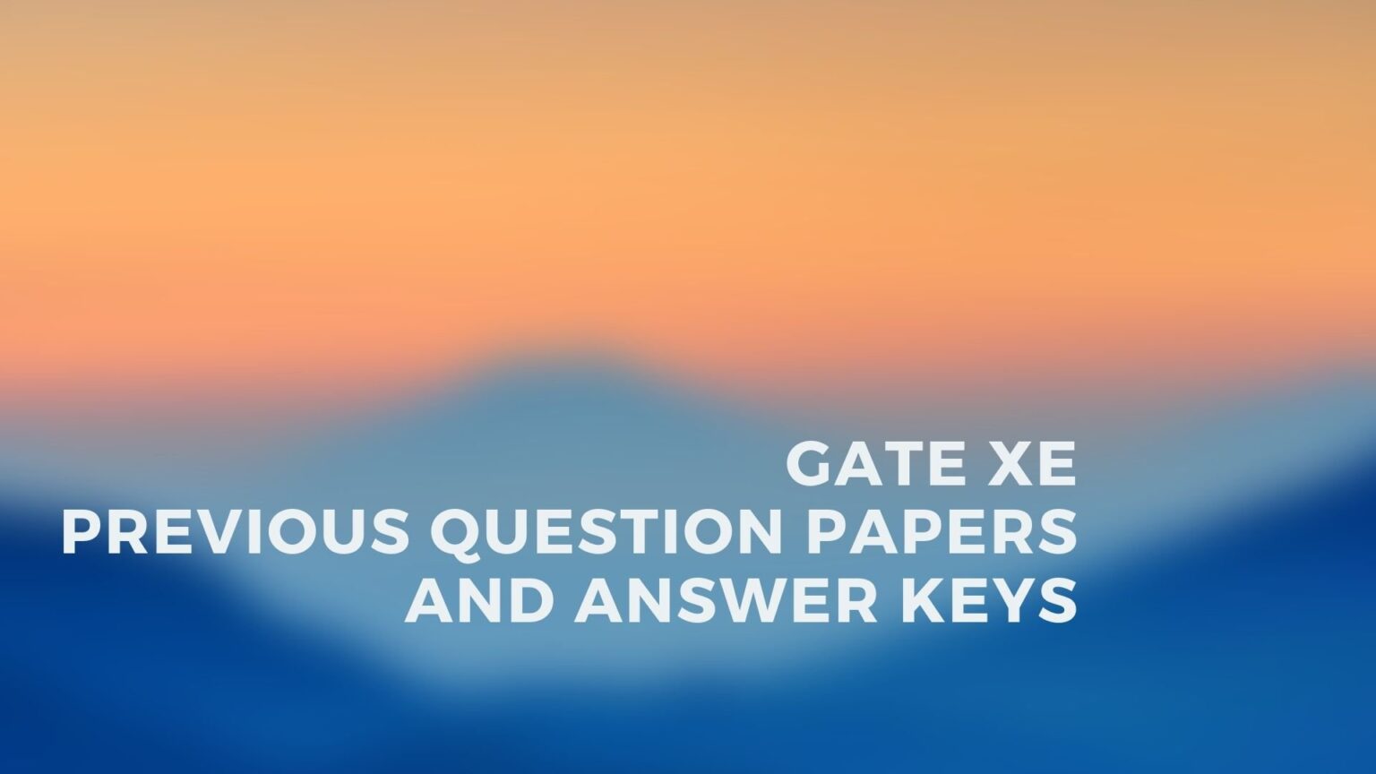 GATE XE Previous papers and answer keys