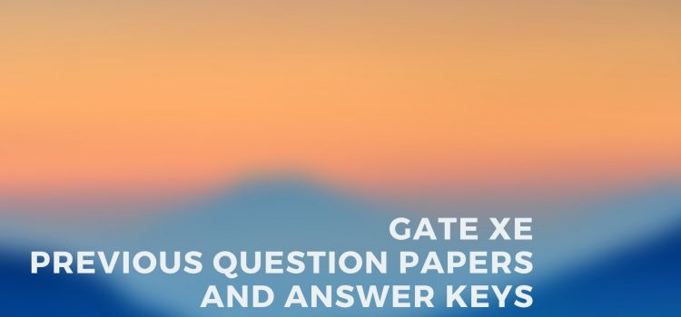 GATE XE Previous papers and answer keys