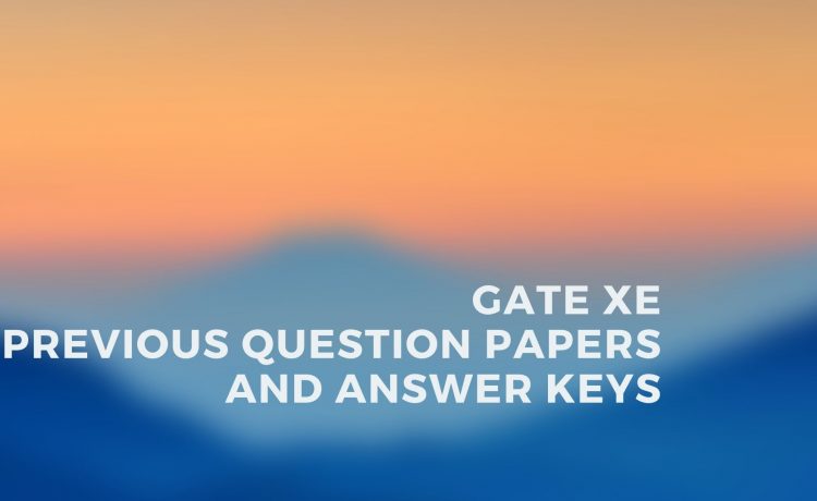 GATE XE Previous papers and answer keys