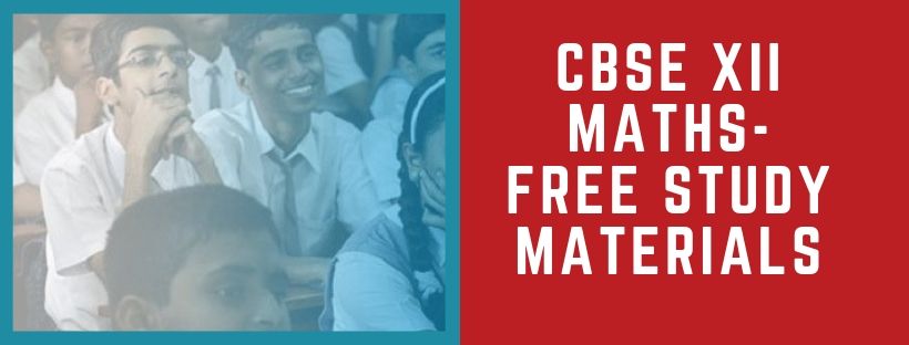 CBSE 12th Maths NCERT Study Materials
