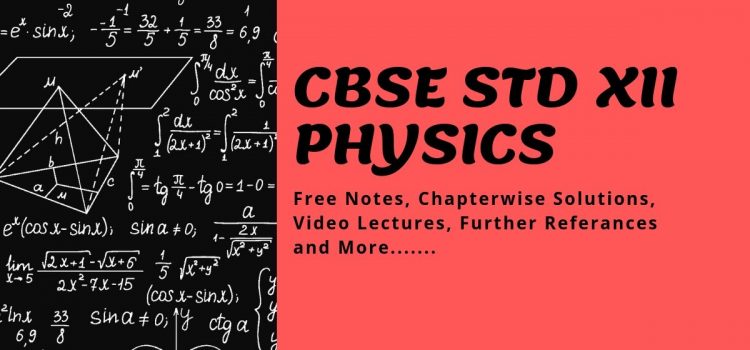 CBSE Plus Two Physics Free Notes and Materials Download
