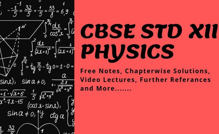 CBSE Plus Two Physics Free Notes and Materials Download