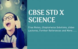 CBSE Class 10 Science Free notes, materials, solutions and video lectures
