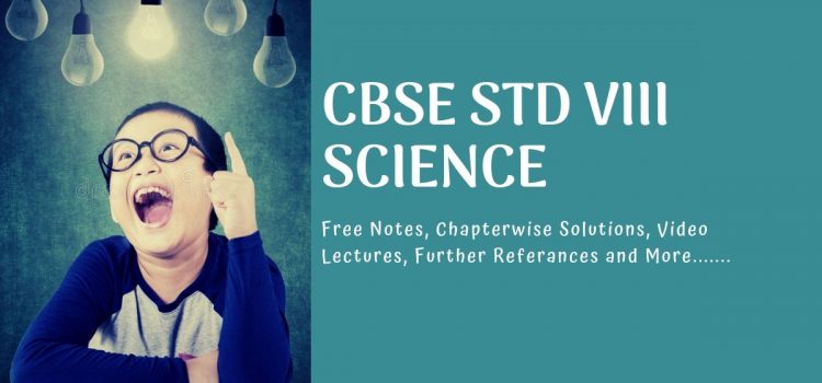 Free online materials and classes for CBSE Class 8 Science