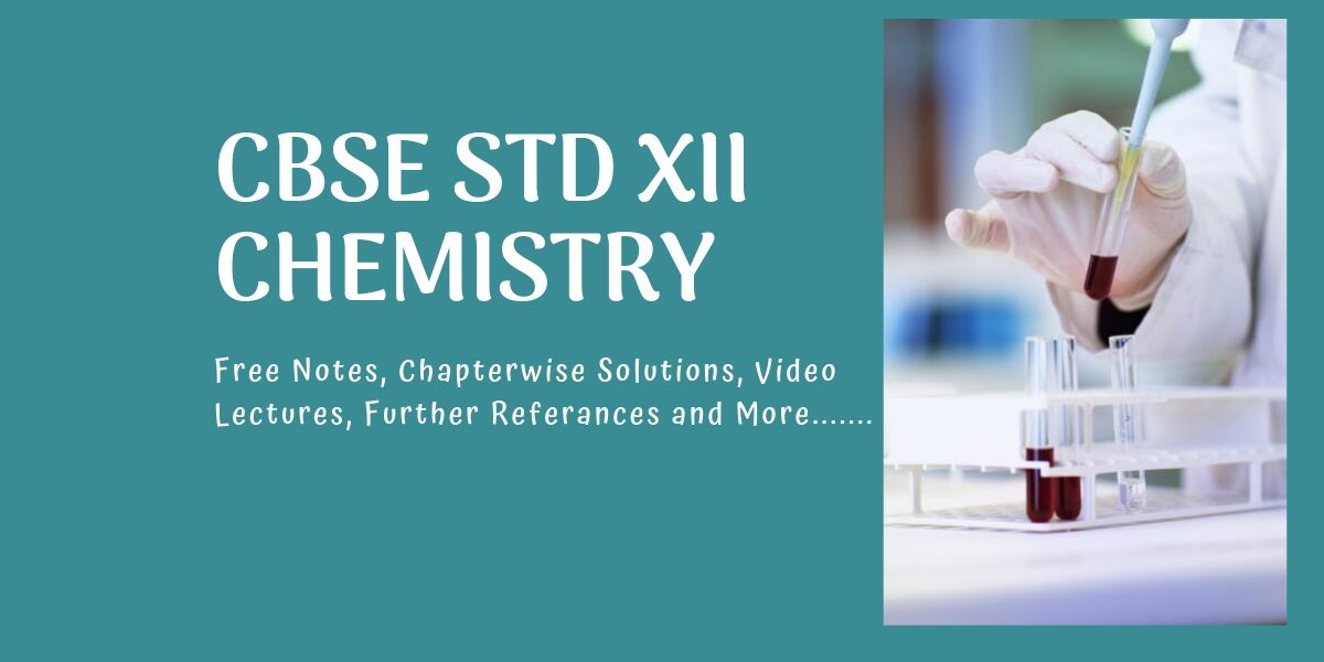 free materials and noes for cbse xii chemistry