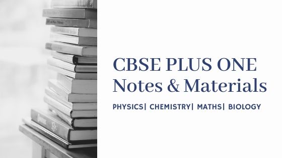 Free PCMB Notes and materials for CBSE Plus One