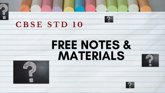 CBSE 10th complete study materials and notes