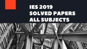 ESE 2019 Previous Year Question papers and solutions