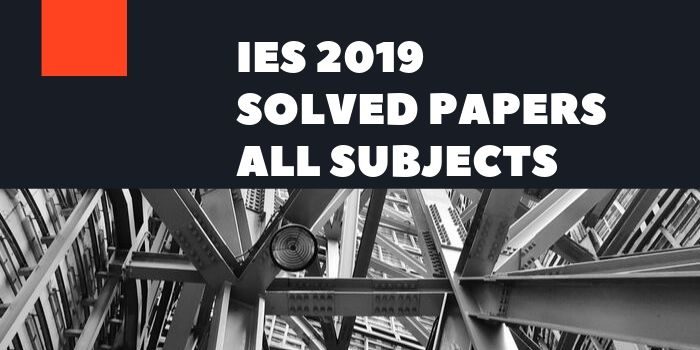 ESE 2019 Previous Year Question papers and solutions