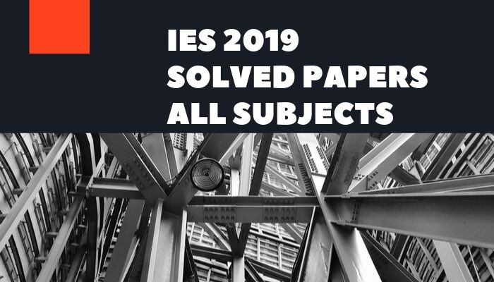 ESE 2019 Previous Year Question papers and solutions