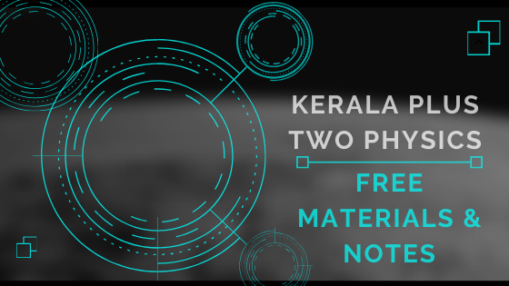 Free notes and materials for +2 Physics students