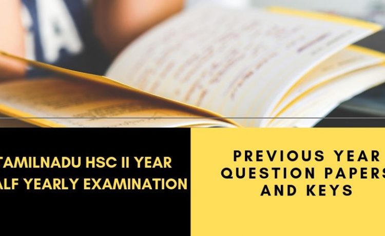 TN Plus Two Half Yearly exam solved previous papers