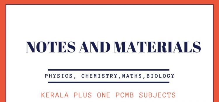 Free notes and materials for Kerala Plus One PCMB