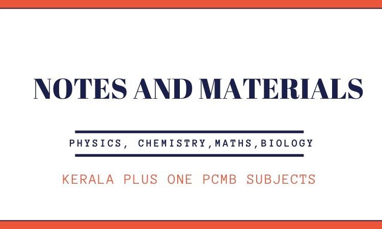 Free notes and materials for Kerala Plus One PCMB
