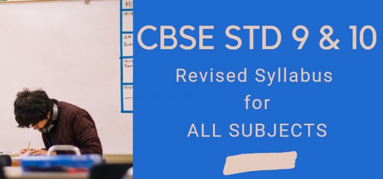 NCERT revised syllabus for class 9 and 10