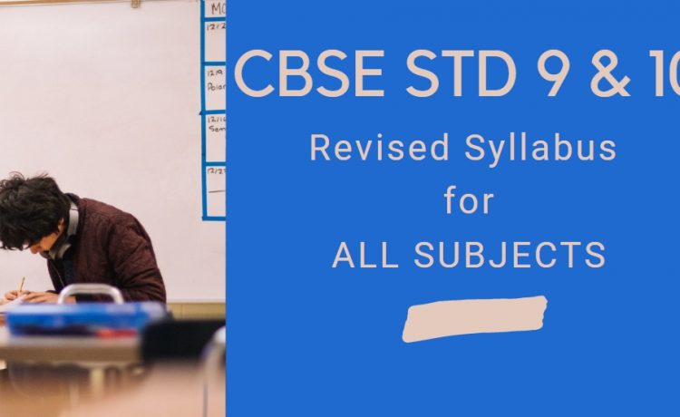 NCERT revised syllabus for class 9 and 10