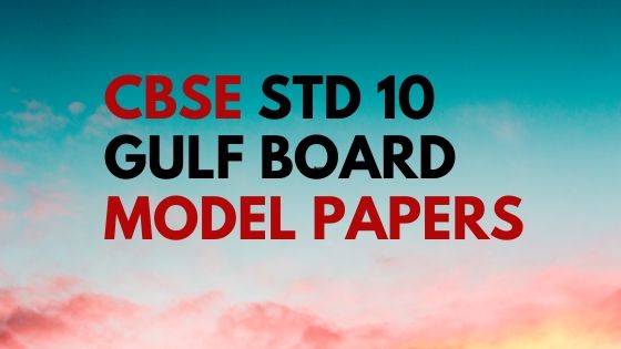 CBSE Gulf Board Model Papers