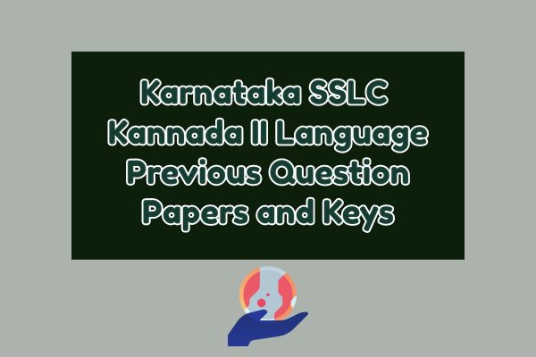 Kannada II Language Papers and Keys SSLC