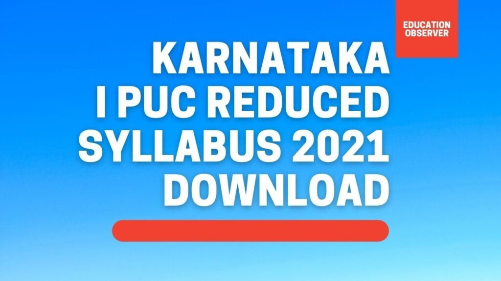 Karnataka I PUC Portions for Exam- Reduced Syllabus I PUC reduced syllabus 2021