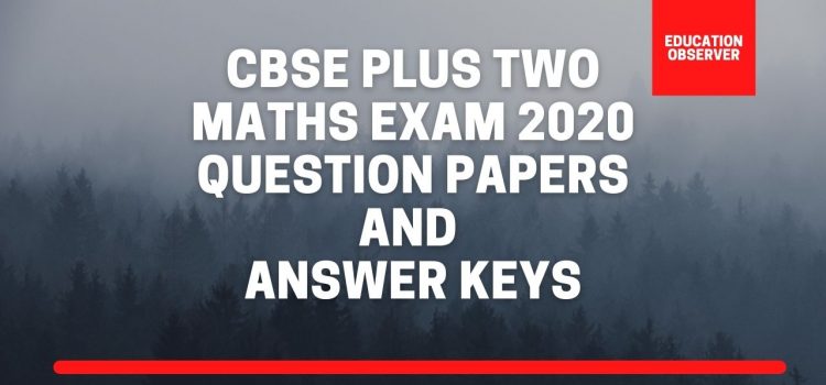CBSE +2 Maths 2020 question paper and solutions