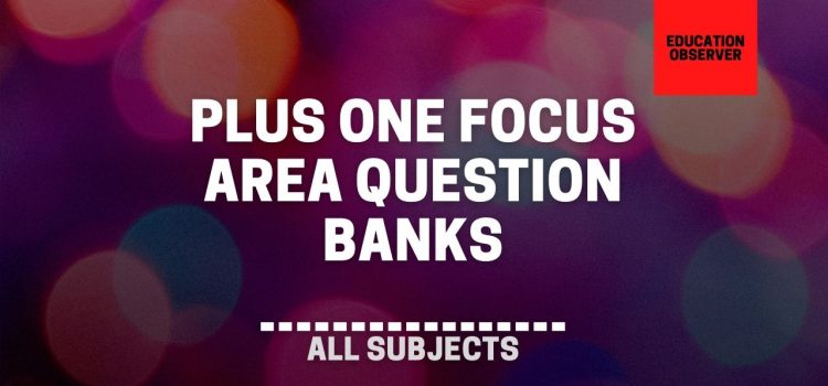 kerala plus one focus area question bank
