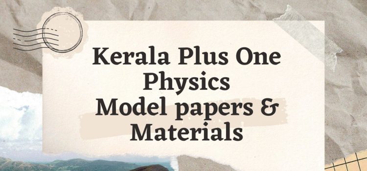 +1 Physics question papers