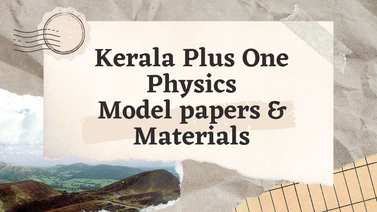 +1 Physics question papers