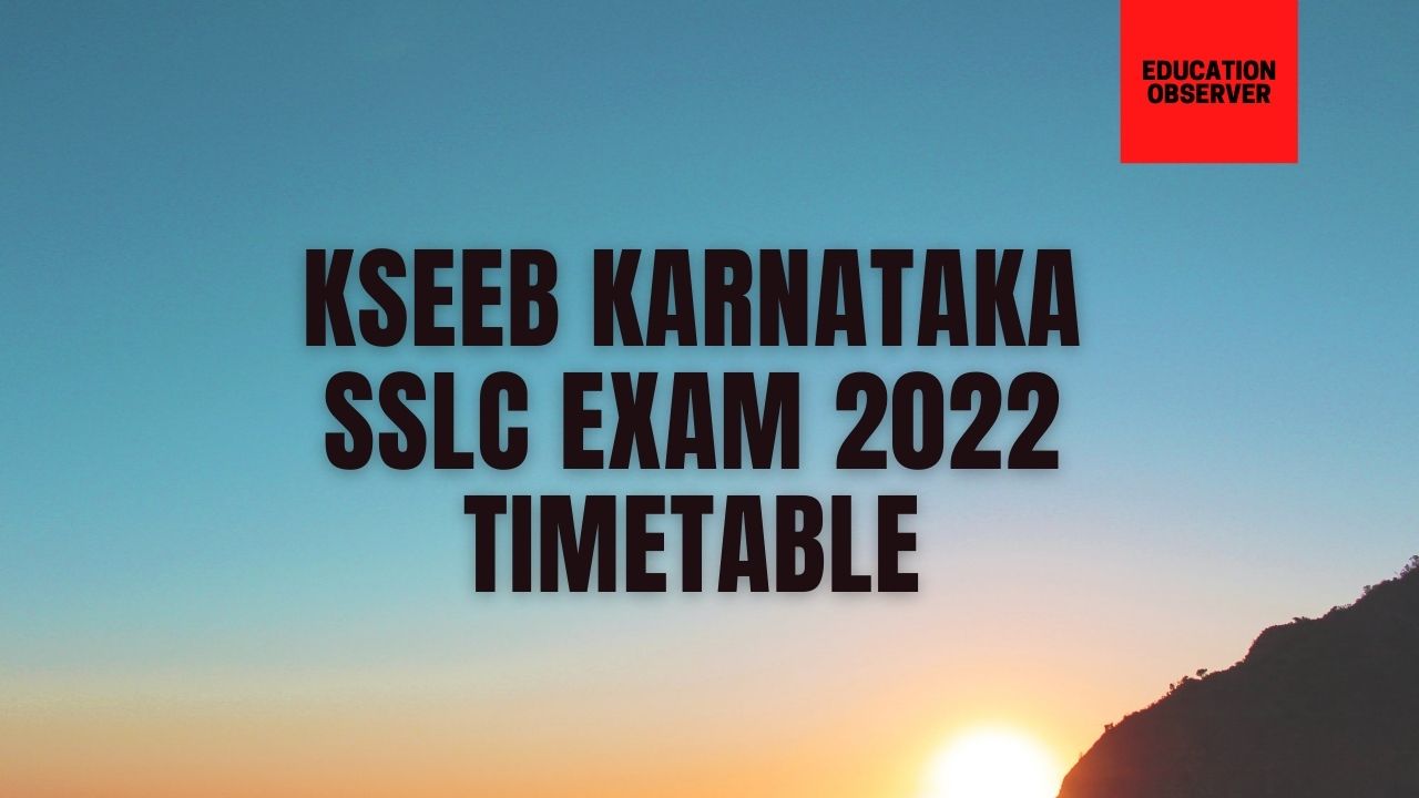 Timetable for Karnataka SSLC exam 2022 March April