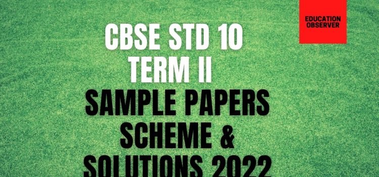 CBSE STD 10 Term II SQP solutions