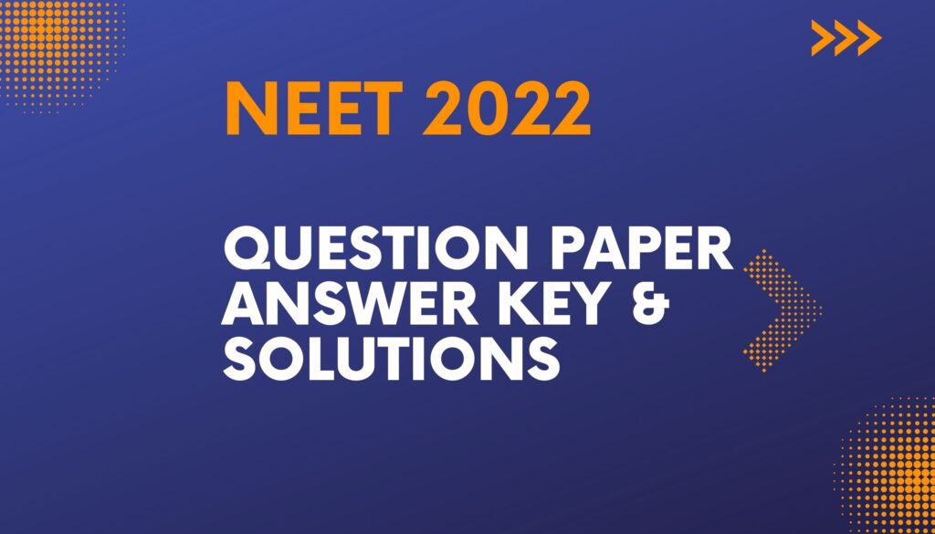 NEET 2022 solved paper