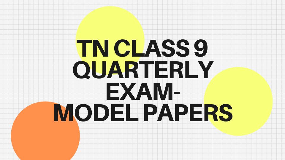 TN STD 9 Term 1 Model papers
