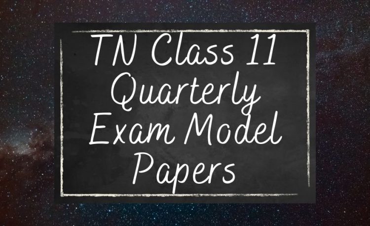 Class 11 Quarterly model papers