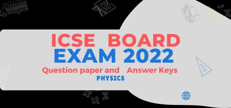 ICSE 2022 Physics solved paper